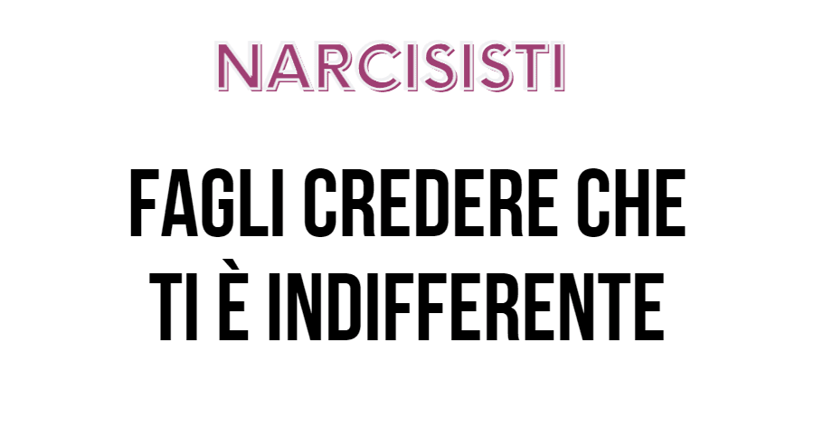 indifferenza-uccide-un-narcisista